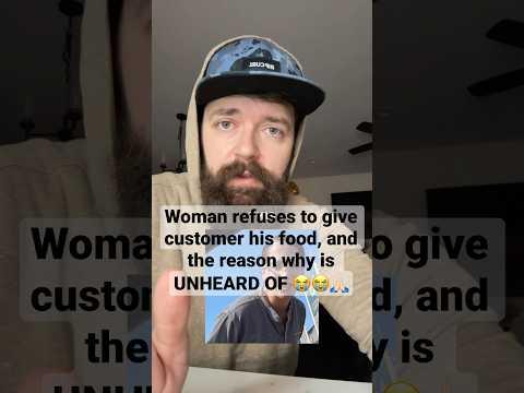 Woman refuses to give customer his food, and the reason why is UNHEARD OF 😭😭🙏🏻
